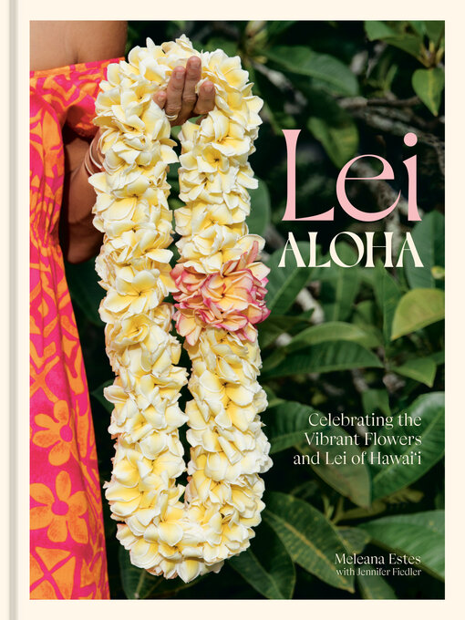 Title details for Lei Aloha by Meleana Estes - Available